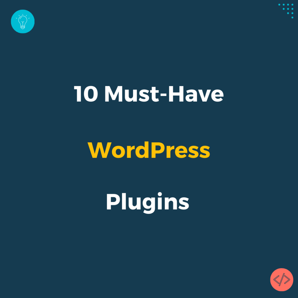 10 must have WordPress Plugins