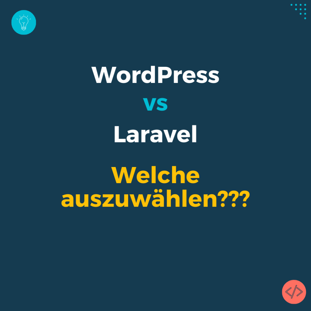 WordPress vs Laravel: Welche auszuwählen?