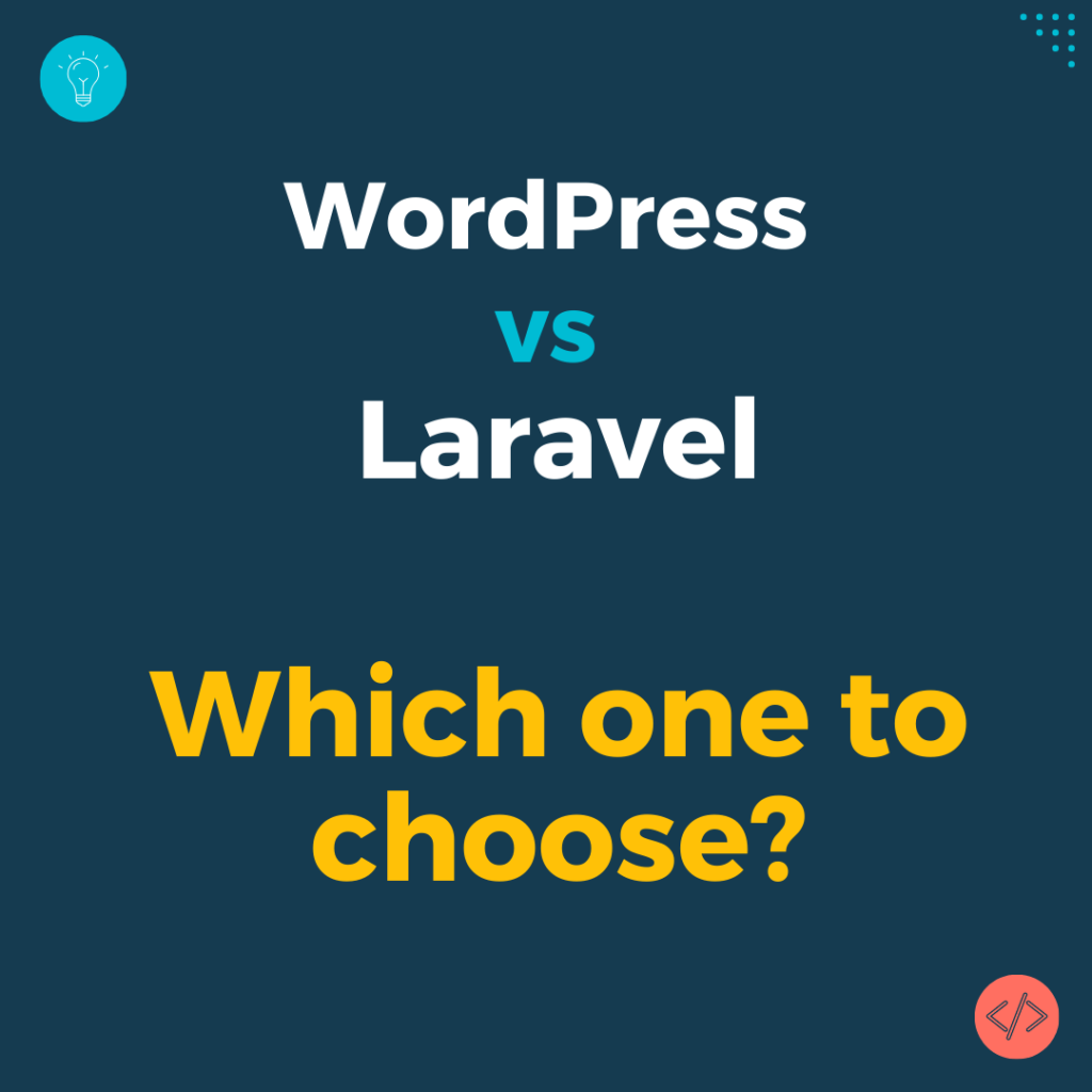 WordPress vs Laravel: Which one to choose for your platform