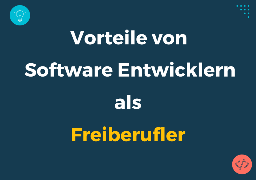 Vorteile von Spftware Entwicklern als Freiberufler