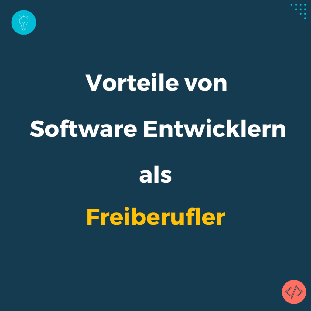 Vorteile von Spftware Entwicklern als Freiberufler