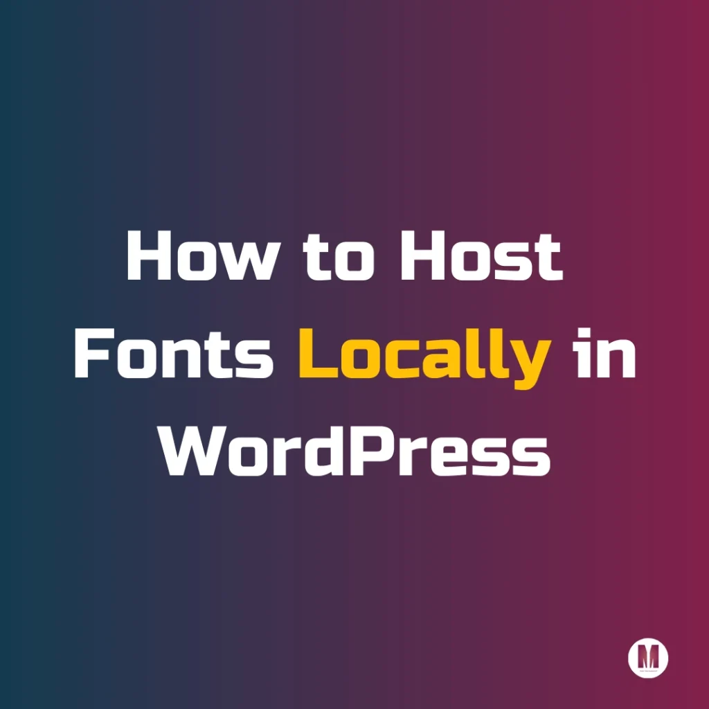 How to host Fonts locally in WordPress