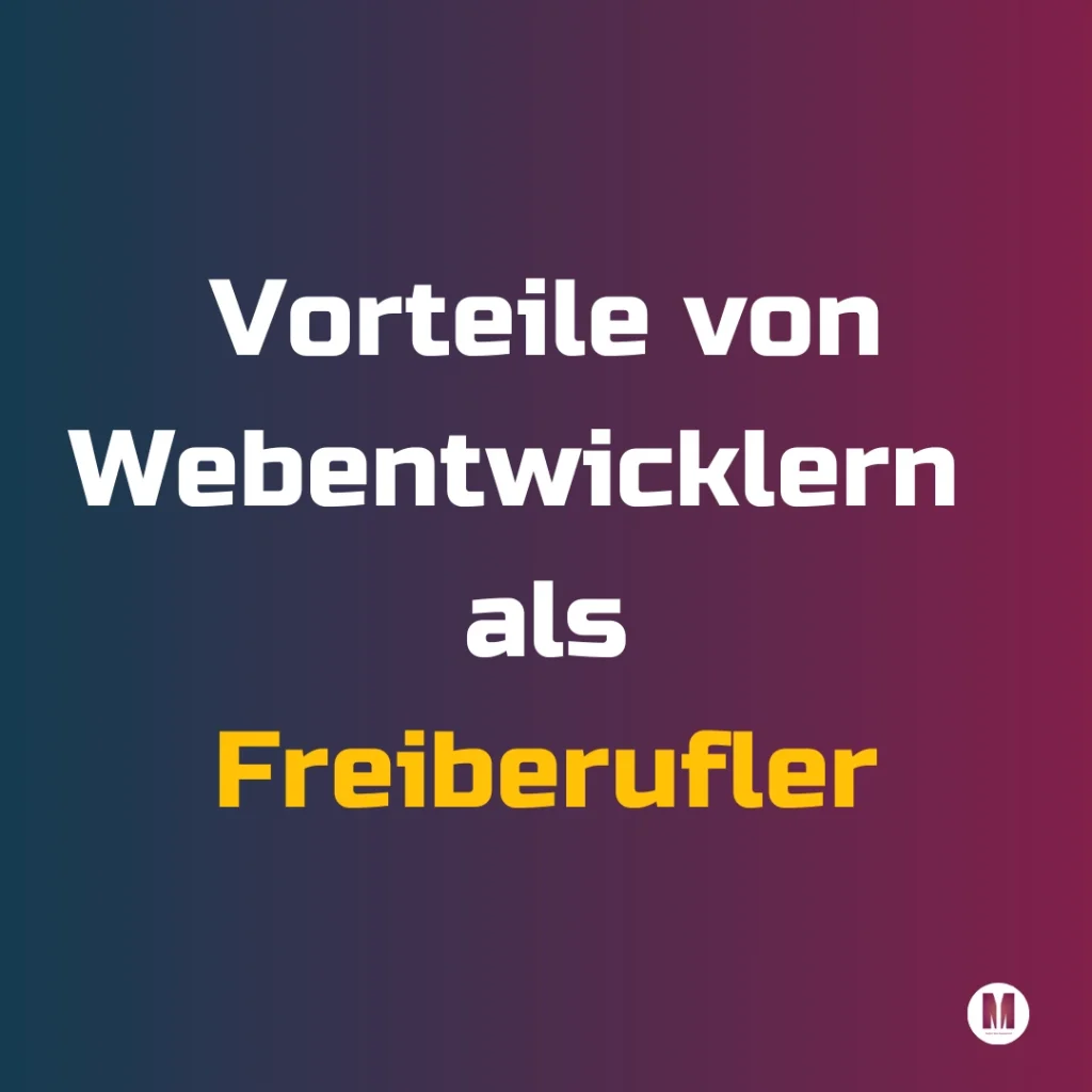 Vorteile von Webentwicklern als Freiberufler